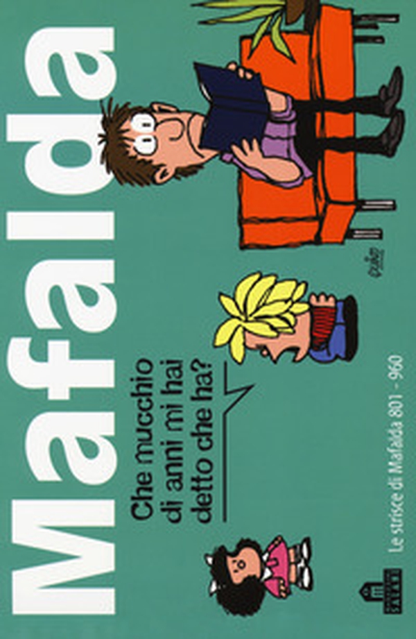 Mafalda. Le strisce dalla 801 alla 960 - Vol. 6 - Librerie.coop Mafalda. Le strisce dalla 801 alla 960 - Vol. 6 - Librerie.coop