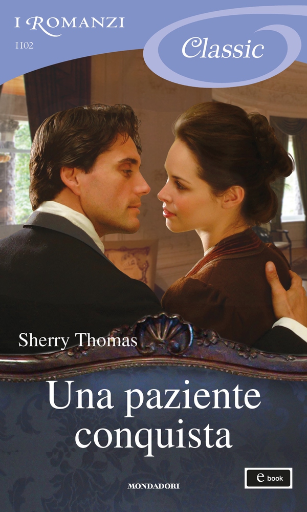 Una paziente conquista (I Romanzi Classic) - Librerie.coop Una paziente conquista (I Romanzi Classic) - Librerie.coop