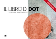 Il libro di Dot - Librerie.coop Il libro di Dot - Librerie.coop