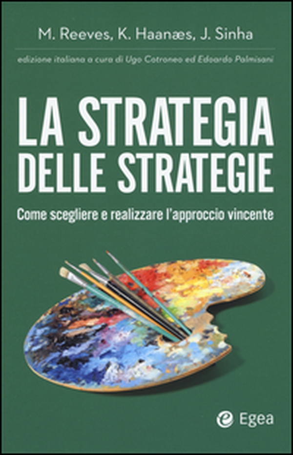 La strategia delle strategie. Come scegliere e realizzare l'approccio vincente - Librerie.coop La strategia delle strategie. Come scegliere e realizzare l'approccio vincente - Librerie.coop