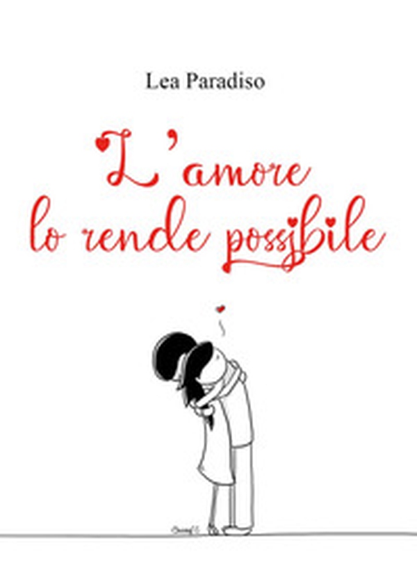 L'amore lo rende possibile - Librerie.coop L'amore lo rende possibile - Librerie.coop