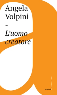 L'uomo creatore - Librerie.coop L'uomo creatore - Librerie.coop