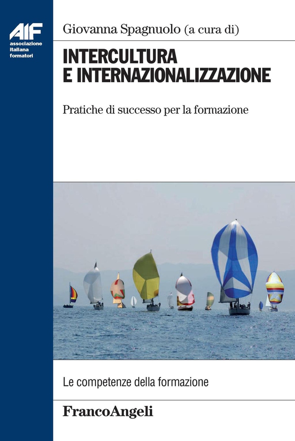 Intercultura e internazionalizzazione. Pratiche di successo per la formazione - Librerie.coop Intercultura e internazionalizzazione. Pratiche di successo per la formazione - Librerie.coop