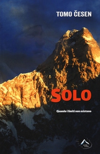 Solo. Quando i limiti non esistono - Librerie.coop Solo. Quando i limiti non esistono - Librerie.coop