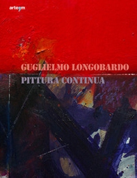 Guglielmo Longobardo. Pittura continua - Librerie.coop