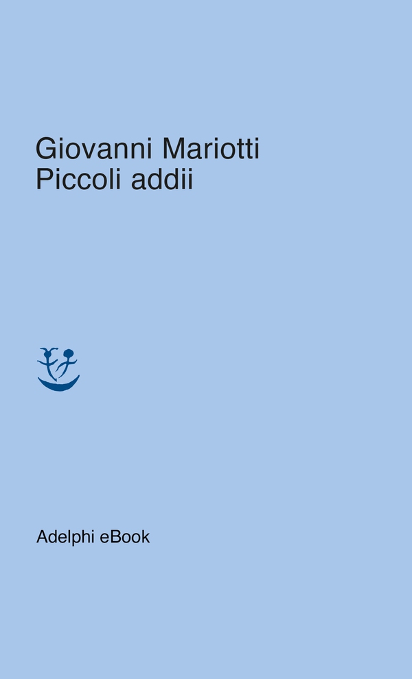 Piccoli addii - Librerie.coop Piccoli addii - Librerie.coop