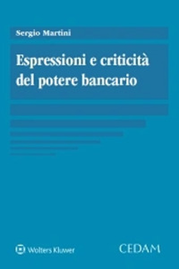 Espressioni e criticità del potere bancario - Librerie.coop Espressioni e criticità del potere bancario - Librerie.coop