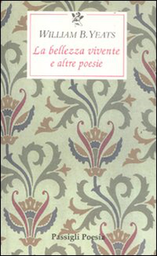 La bellezza vivente e altre poesie. Testo inglese a fronte - Librerie.coop La bellezza vivente e altre poesie. Testo inglese a fronte - Librerie.coop