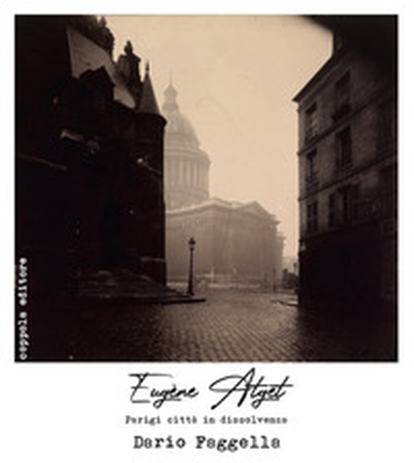 Eugène Atget. Parigi città in dissolvenza - Librerie.coop Eugène Atget. Parigi città in dissolvenza - Librerie.coop