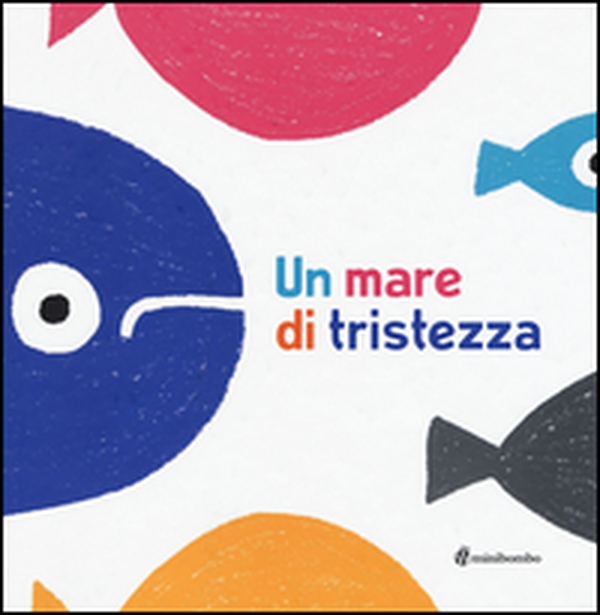 Un mare di tristezza - Librerie.coop Un mare di tristezza - Librerie.coop
