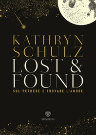 Lost & found. Sul perdere e trovare l'amore - Librerie.coop