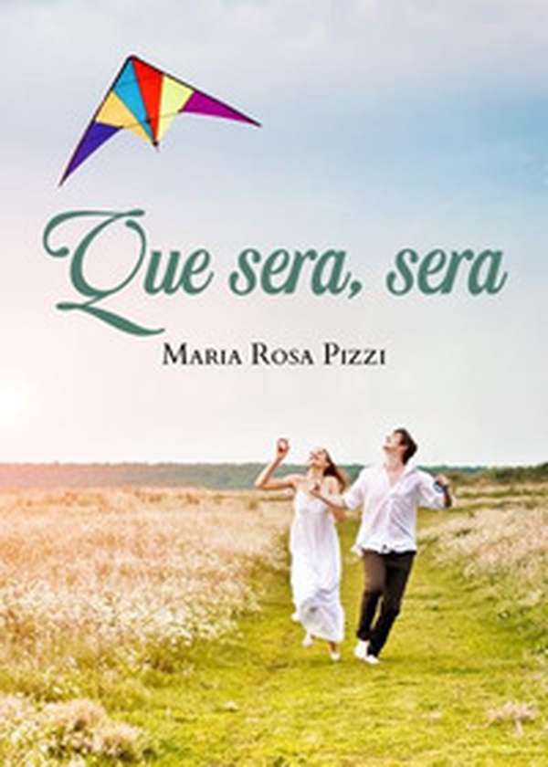 Que sera, sera - Librerie.coop Que sera, sera - Librerie.coop