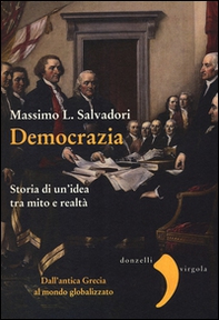 Democrazia. Storia di un'idea tra mito e realtà - Librerie.coop