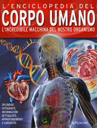 L'enciclopedia del corpo umano. L'incredibile macchina del nostro organismo - Librerie.coop L'enciclopedia del corpo umano. L'incredibile macchina del nostro organismo - Librerie.coop