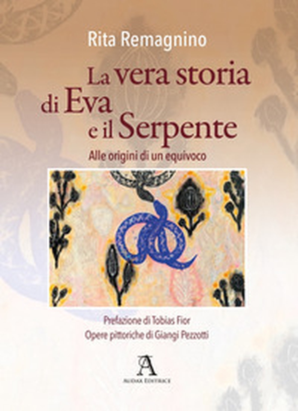 La vera storia di Eva e il Serpente. Alle origini di un equivoco - Librerie.coop La vera storia di Eva e il Serpente. Alle origini di un equivoco - Librerie.coop