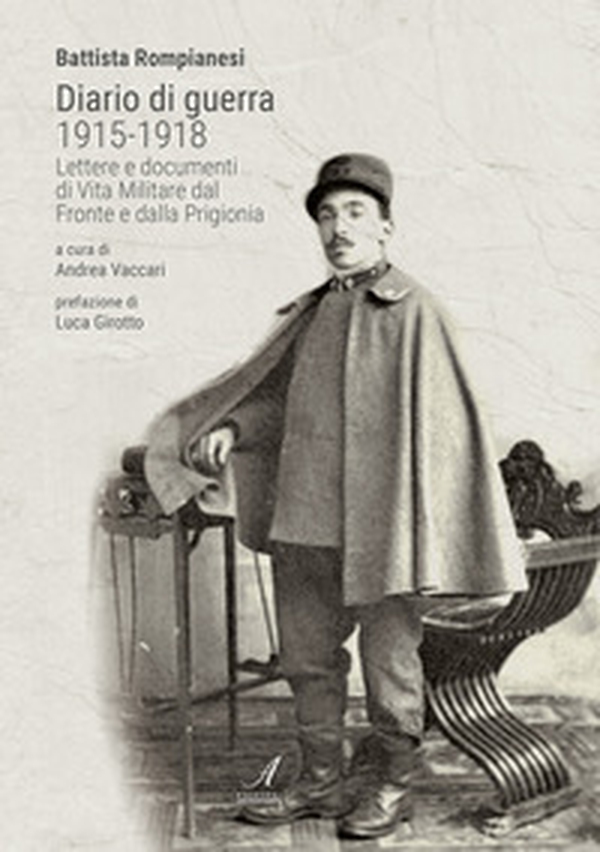 Diario di guerra 1915-1918. Lettere e documenti di vita militare dal fronte e dalla prigionia - Librerie.coop Diario di guerra 1915-1918. Lettere e documenti di vita militare dal fronte e dalla prigionia - Librerie.coop