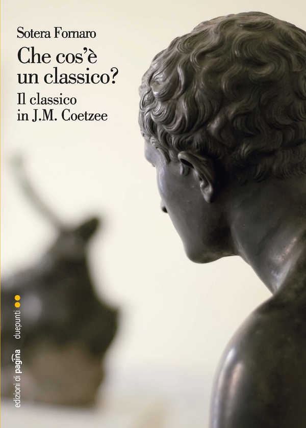 Che cos’è un classico? Il classico in J.M. Coetzee - Librerie.coop Che cos’è un classico? Il classico in J.M. Coetzee - Librerie.coop