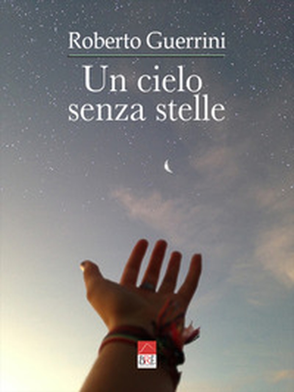 Un cielo senza stelle - Librerie.coop Un cielo senza stelle - Librerie.coop