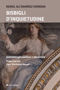 Bisbigli d'inquietudine. Antropologia poetica e vocazione - Librerie.coop