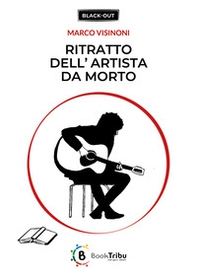 Ritratto dell'artista da morto - Librerie.coop