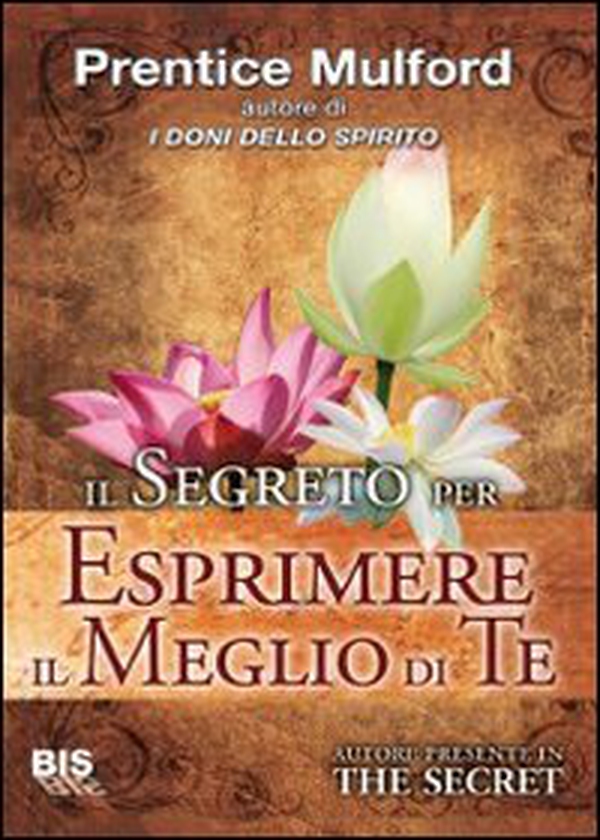 Il segreto per esprimere il meglio di te - Librerie.coop Il segreto per esprimere il meglio di te - Librerie.coop