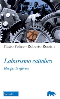 Laburismo cattolico. Idee per le riforme - Librerie.coop