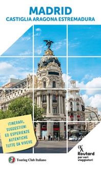 Madrid. Castiglia, Aragona, Estremadura - Librerie.coop