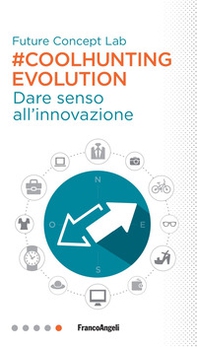 #Coolhunting Evolution. Dare senso all'innovazione - Librerie.coop