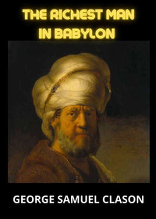 The richest man in Babylon - Librerie.coop The richest man in Babylon - Librerie.coop