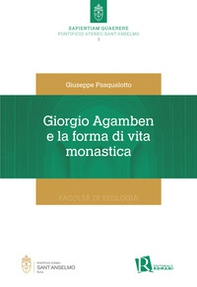 Giorgio Agamben e la forma di vita monastica - Librerie.coop