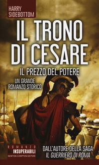 Il prezzo del potere. Il trono di Cesare - Librerie.coop