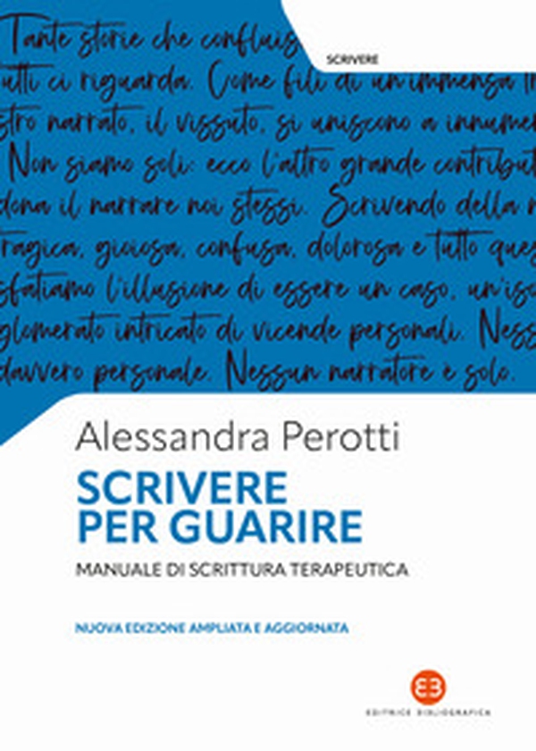 Scrivere per guarire. Manuale di scrittura terapeutica - Librerie.coop