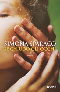 Se chiudo gli occhi - Librerie.coop Se chiudo gli occhi - Librerie.coop