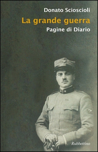 La grande guerra. Pagine di diario - Librerie.coop La grande guerra. Pagine di diario - Librerie.coop