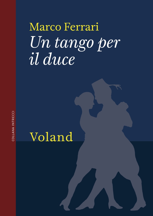 Un tango per il duce - Librerie.coop Un tango per il duce - Librerie.coop