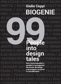 Biogenie. 99 people into design tales - Librerie.coop