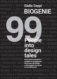 Biogenie. 99 people into design tales - Librerie.coop Biogenie. 99 people into design tales - Librerie.coop