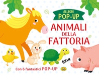 Animali della fattoria. Allegri pop up - Librerie.coop