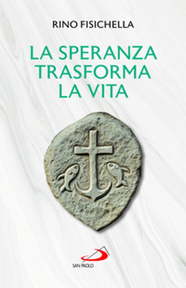 La speranza trasforma la vita - Librerie.coop La speranza trasforma la vita - Librerie.coop