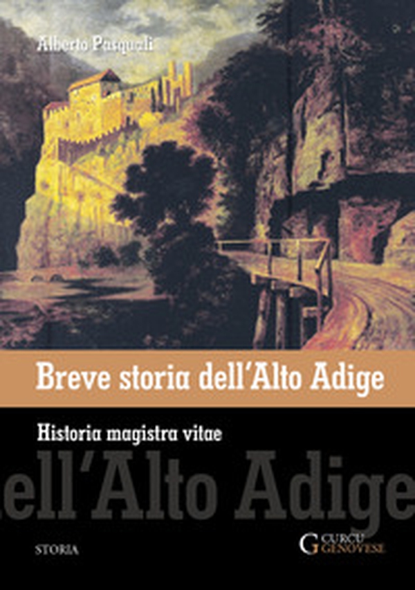 Breve storia dell'Alto Adige. Historia magistra vitae - Librerie.coop Breve storia dell'Alto Adige. Historia magistra vitae - Librerie.coop