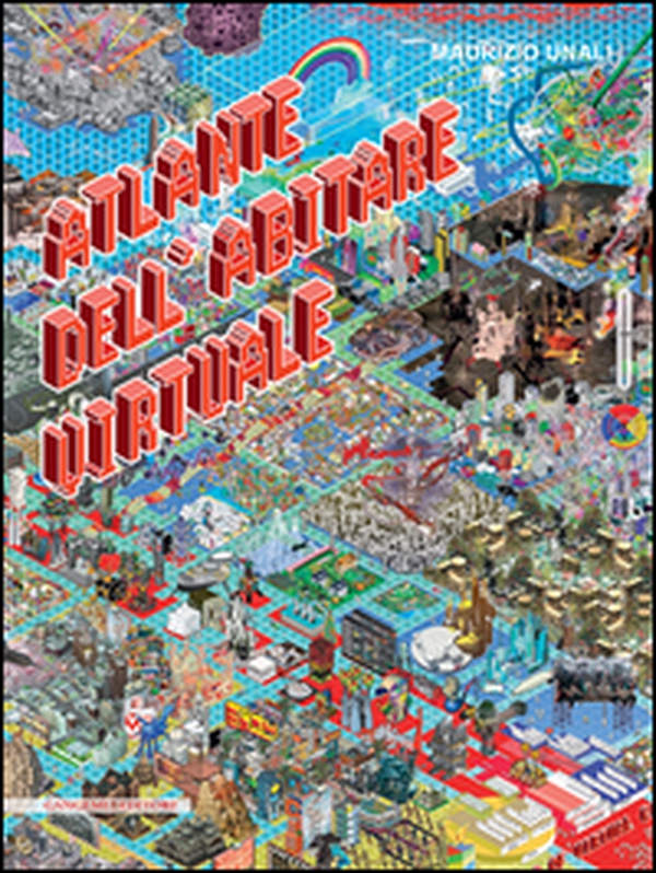 Atlante dell'abitare virtuale - Librerie.coop Atlante dell'abitare virtuale - Librerie.coop