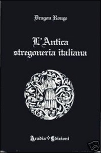 L'antica stregoneria italiana - Librerie.coop