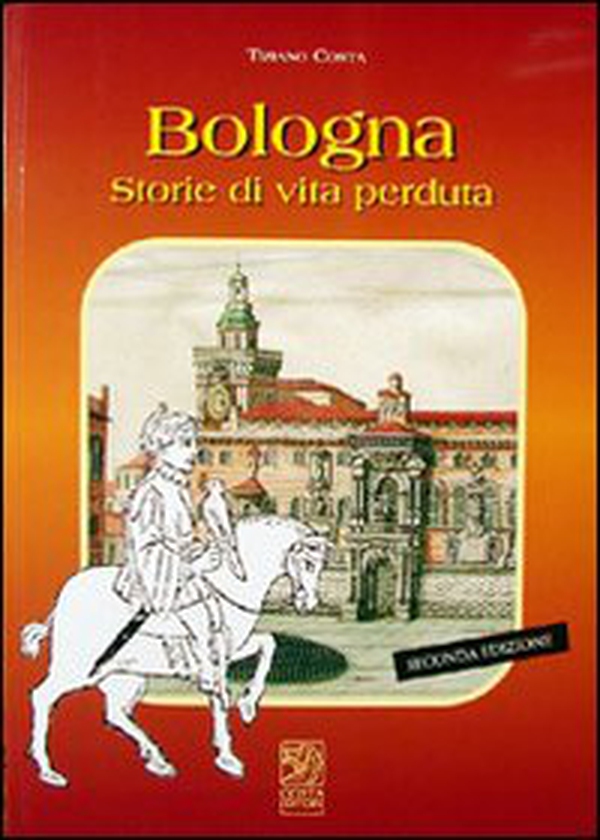 Bologna, storie di vita perduta - Librerie.coop Bologna, storie di vita perduta - Librerie.coop