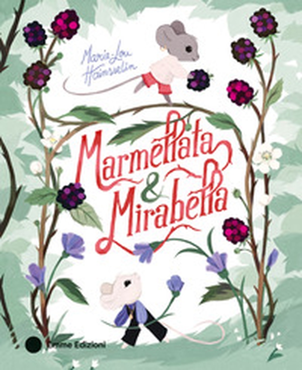 Marmellata & Mirabella - Librerie.coop Marmellata & Mirabella - Librerie.coop