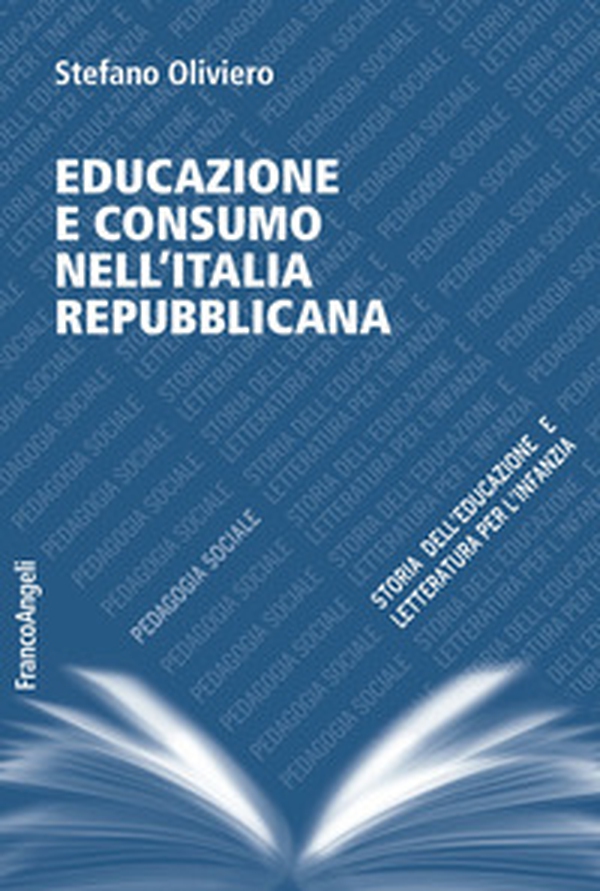 Educazione e consumo nell'Italia repubblicana - Librerie.coop Educazione e consumo nell'Italia repubblicana - Librerie.coop