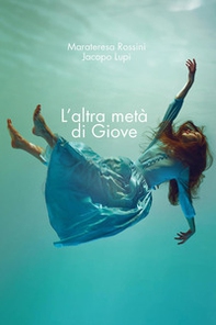 L'altra metà di Giove - Librerie.coop