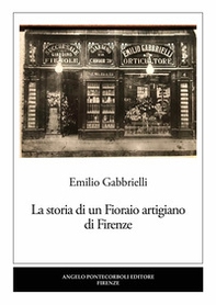 La storia di un Fioraio artigiano di Firenze - Librerie.coop