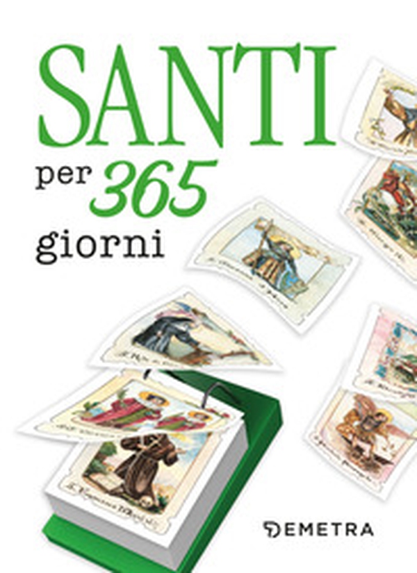 Santi per 365 giorni - Librerie.coop Santi per 365 giorni - Librerie.coop