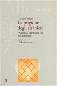 La prigione degli stranieri. I centri di identificazione e di espulsione - Librerie.coop La prigione degli stranieri. I centri di identificazione e di espulsione - Librerie.coop