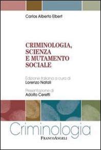 Criminologia, scienza e mutamento sociale - Librerie.coop